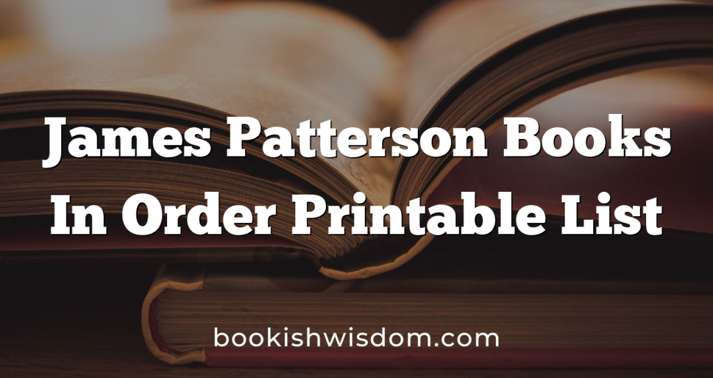 James Patterson Books In Order Printable List In Chronological Order 
