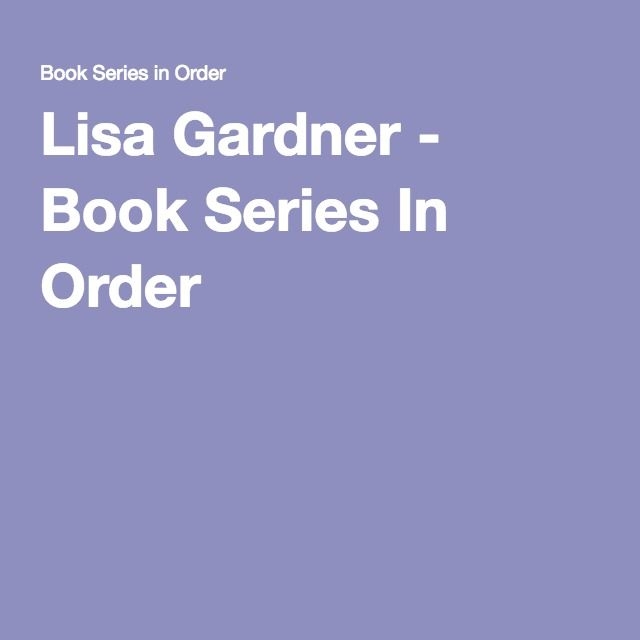 Lisa Gardner Books In Order Printable List
