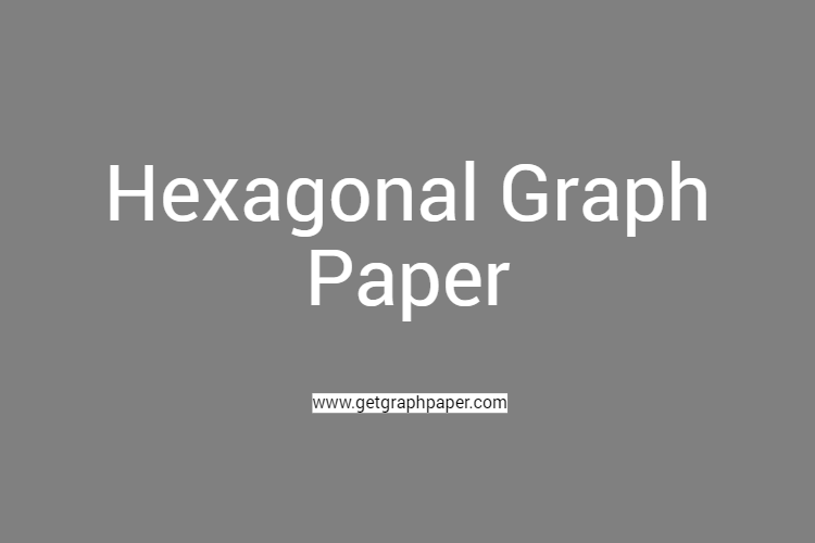 Printable Hexagonal Graph Paper Get Graph Paper